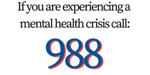 Call or visit 988 if you are experiencing a mental health crisis